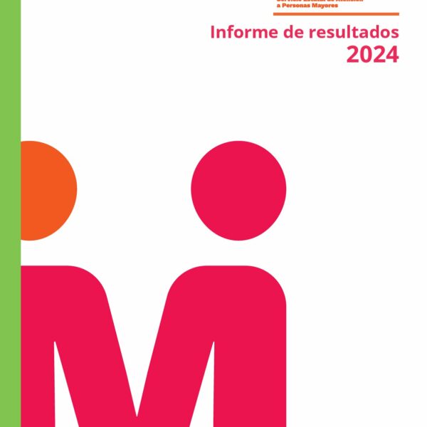 Informe anual de resultados 2024 del Servicio Estatal de Atención a Mayores (SEAM)